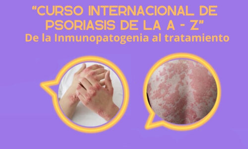 Curso Internacional: Psoriasis de la A – Z